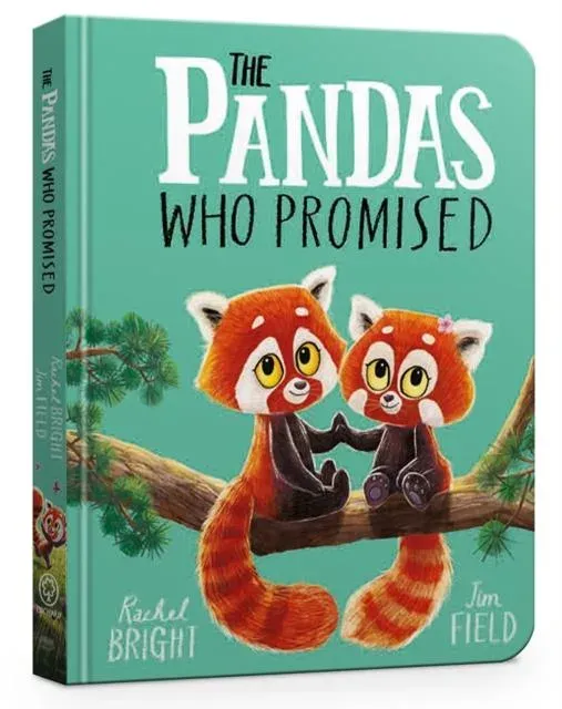 The Pandas Who Promised Board Book : From The World of Rachel Bright & Jim Field