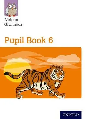 New Nelson Grammar Pupil Book 6 Year 6/P7