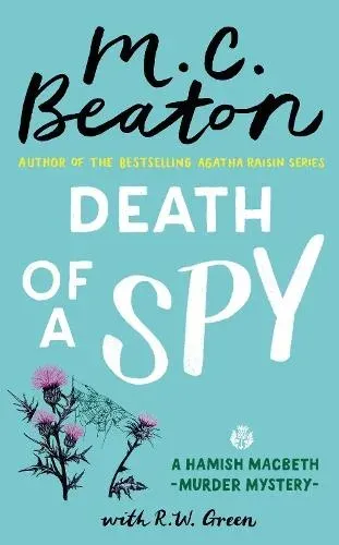 Death of a Spy : A Hamish Macbeth Mystery