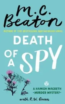 Death of a Spy : A Hamish Macbeth Mystery