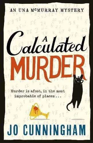 A Calculated Murder : A charming cosy murder mystery (Una McMurray Mysteries Book 2)