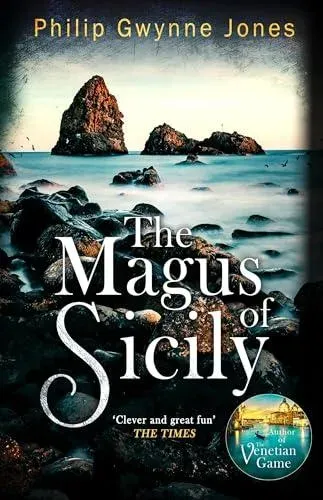 The Magus of Sicily : A gripping thriller set on Italy's most beautiful island