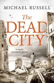 The Dead City : A gripping WW2 spy action thriller