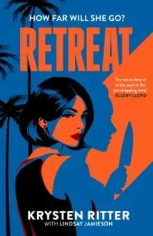 Retreat : the addictive rollercoaster thriller