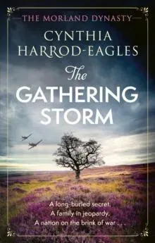 The Gathering Storm : the brand-new Morland Dynasty novel in the beloved historical series
