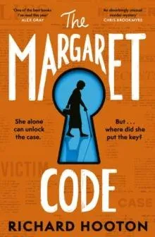 The Margaret Code : Meet the detective duo you'll never forget in this compulsive and charming debut crime novel