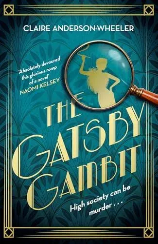 The Gatsby Gambit : A completely unputdownable golden age murder mystery