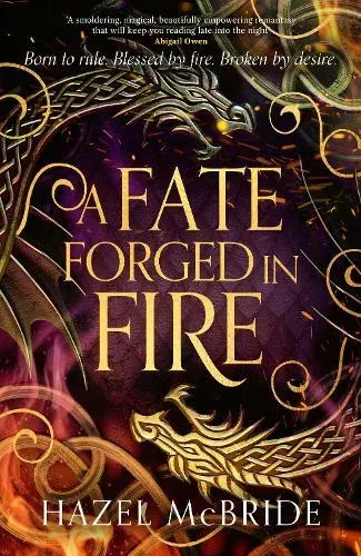 A Fate Forged in Fire : The bestselling romantic fantasy phenomenon and TikTok sensation
