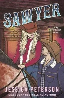 Sawyer : A steamy single-parent, found-family cowboy romance