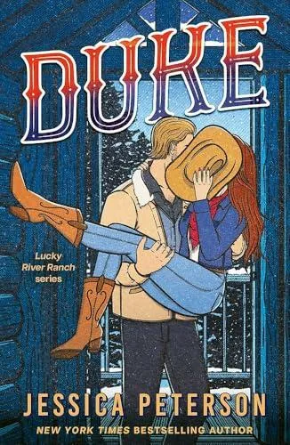 Duke : A wildly hot snowed-in, found-family cowboy romance from bestselling sensation