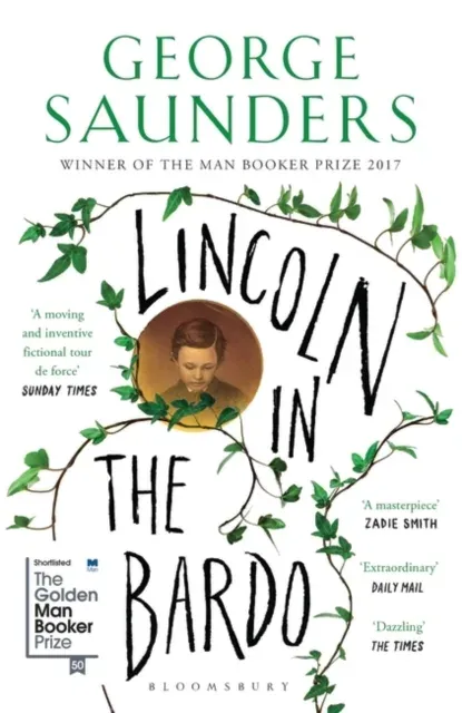Lincoln in the Bardo : WINNER OF THE MAN BOOKER PRIZE 2017