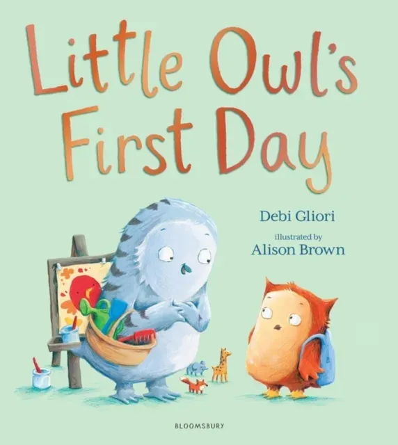 Little Owl's First Day : The perfect book to soothe worries about starting school