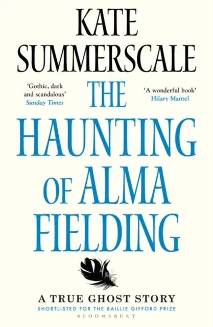 The Haunting of Alma Fielding : SHORTLISTED FOR THE BAILLIE GIFFORD PRIZE 2020