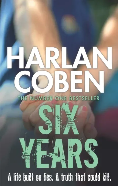 Six Years : From the Number One bestselling creator of the hit Netflix series Missing You