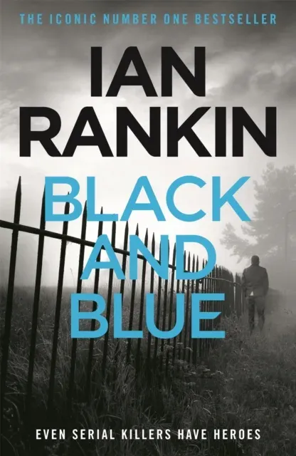 Black And Blue : The number one bestselling series that inspired BBC One's REBUS