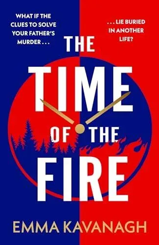 The Time of the Fire : The new genre-bending, mind-twisting mystery that will keep you guessing to the very end