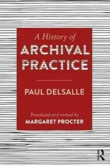 History of Archival Practice