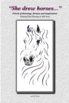 "She Drew Horses..."