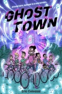 Ghost Town : A Graphic Novel