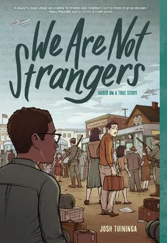 We Are Not Strangers : A Graphic Novel