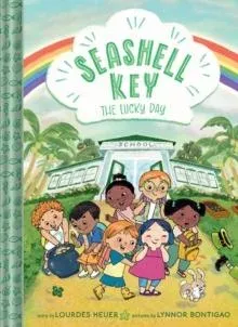 The Lucky Day (Seashell Key #3) : A Chapter Book