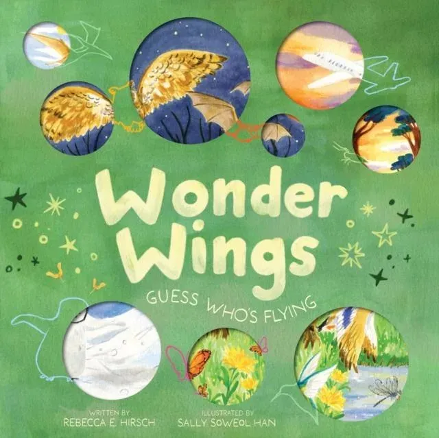 Wonder Wings : Guess Who's Flying (The Nature Riddles and Rhymes Series)