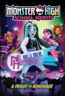 Fright to Remember (Monster High School Spirits #1)