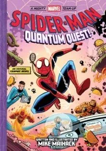 Spider-Man: Quantum Quest! (A Mighty Marvel Team-Up # 2) : An Original Graphic Novel