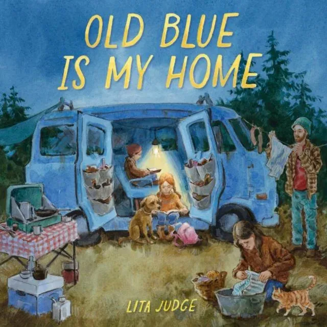 Old Blue Is My Home : A Picture Book
