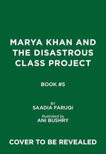Marya Khan and the Disastrous Class Project (Marya Khan #5)
