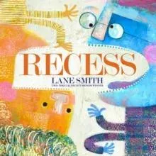 Recess : A Picture Book