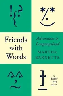 Friends with Words : Adventures in Languageland