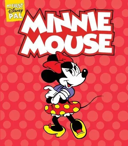 My First Disney Pal: Minnie Mouse : A Board Book