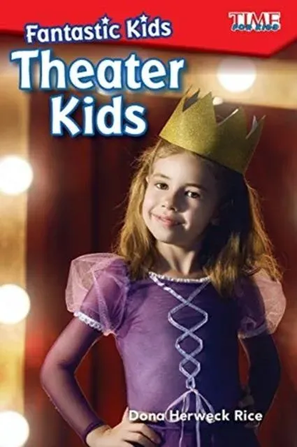 Fantastic Kids: Theater Kids : Theater Kids