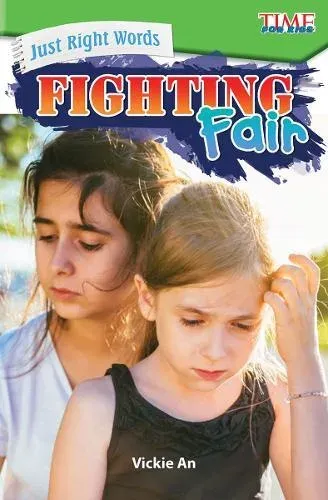 Just Right Words: Fighting Fair : Fighting Fair