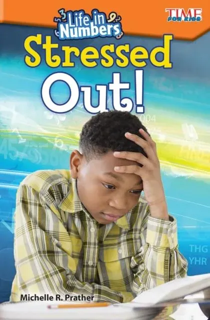 Life in Numbers: Stressed Out! : Stressed Out!