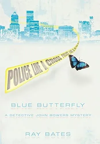 Blue Butterfly: A Detective John Bowers Mystery