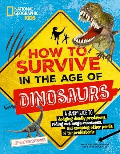 How to Survive in the Age of the Dinosaurs