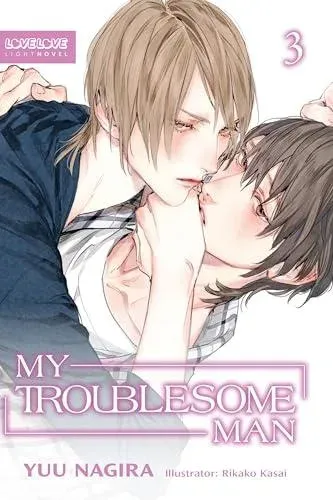 My Troublesome Man, Volume 3 (Light Novel)