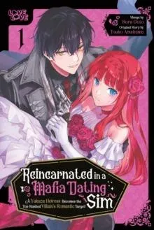 Reincarnated in a Mafia Dating Sim, Volume 1: A Yakuza Heiress Becomes the Top-Ranked Villain's Romantic Target!