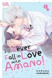 I'll Never Fall in Love With Amano!, Volume 1