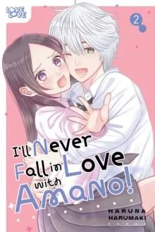 I'll Never Fall In Love With Amano!, Volume 2
