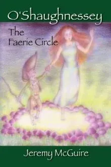 O'Shaughnessey: The Faerie Circle