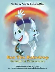 Ben the Raindrop: Strength in Perseverance
