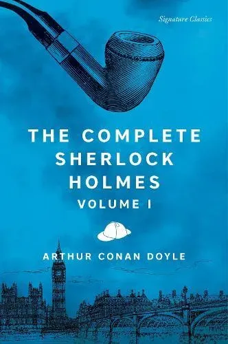 Complete Sherlock Holmes, Volume I