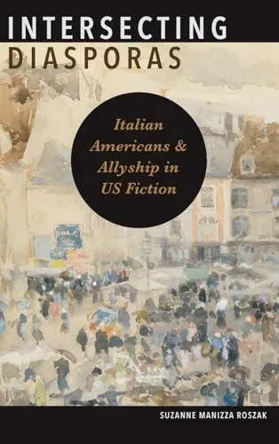 Intersecting Diasporas : Italian Americans and Allyship in US Fiction