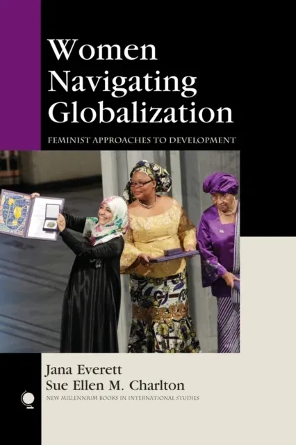 Women Navigating Globalization : Feminist Approaches to Development