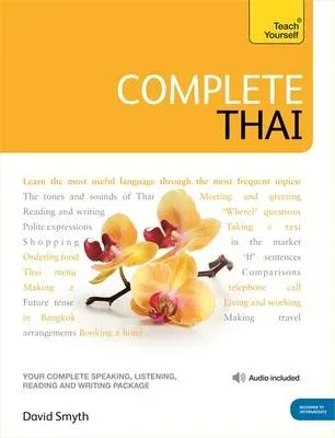 Complete Thai Beginner to Intermediate Course : (Book and audio support)