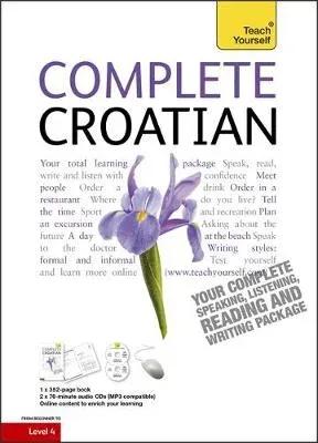 Complete Croatian Beginner to Intermediate Course : (Book and audio support)