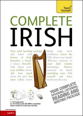 Complete Irish Beginner to Intermediate Book and Audio Course : Learn to read, write, speak and understand a new language with Teach Yourself